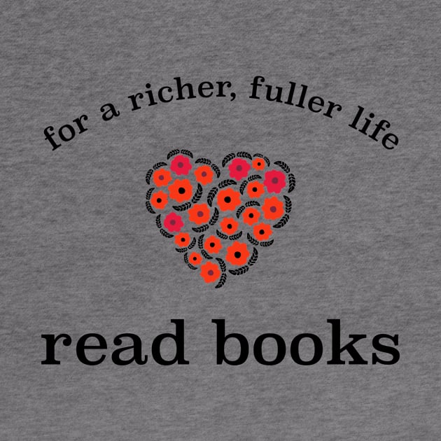 For A Richer, Fuller Life: Read Books by radicalreads